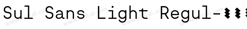 Sul Sans Light Regul字体转换 Sul Sans Light Regul字体转换
